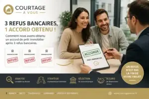 Comment Courtage et Vous a obtenu un accord de prêt immobilier après 3 refus bancaires
