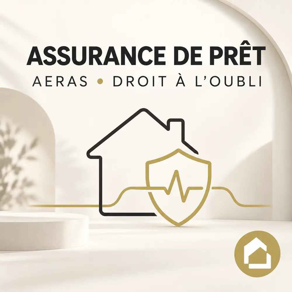 Assurance de prêt immobilier, convention AERAS et droit à l’oubli