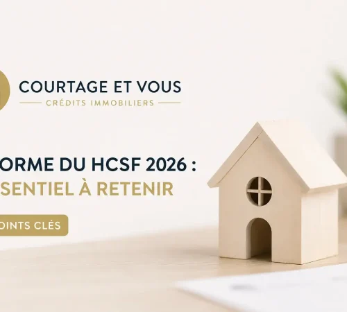 Réforme du HCSF 2026 : quel impact réel sur le crédit immobilier à Nancy, Metz et Thionville- Courtage & Vous